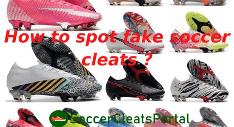 how to tell if soccer shoes are fake|how to authenticate shoes.